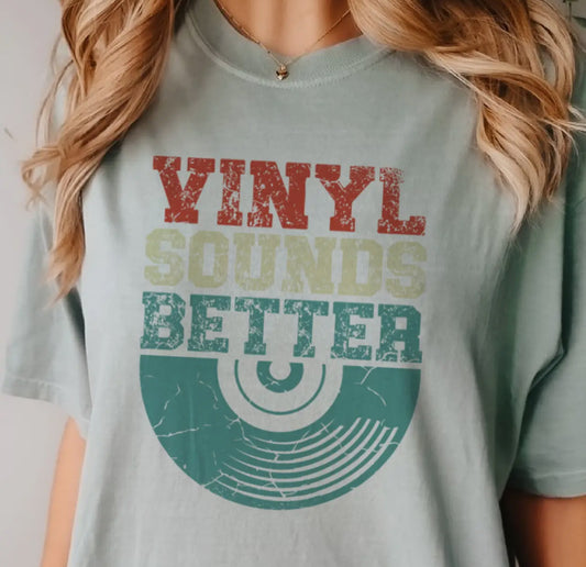 Vinyl Sounds Better Tee